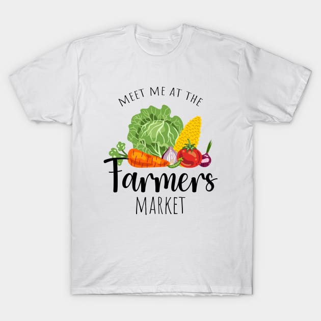 Meet me at the Farmers market T-Shirt by Schioto